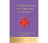 The Wilhelmsbad Convention and the Collapse of the Strict Observance