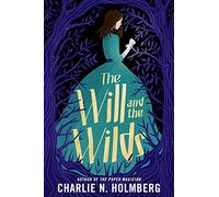 The Will and the Wilds