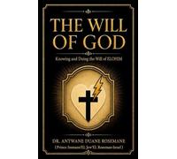 The Will Of GOD: Knowing And Doing The Will Of ELOHIM