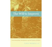 The Will to Improve: Governmentality, Development, and the Practice of Politics