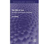 The Will to Live: An Outline of Evolutionary Psychology
