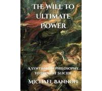 The Will to Ultimate Power: A Synthesized Philosophy to Prevent Suicide