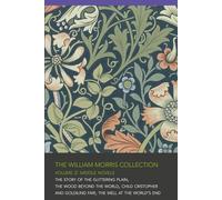 The William Morris Collection - Volume 2: Middle Novels