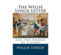 The Willie Lynch Letter and the Making of a Slave-Lynch, Willie-Copertina flessi