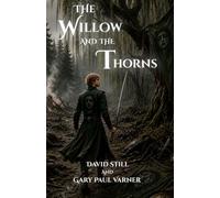 The Willow and the Thorns: Willow's Web Version One