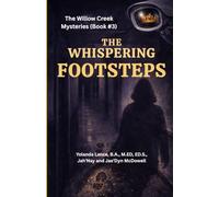 The Willow Creek Mysteries (Book #3): The Whispering Footsteps