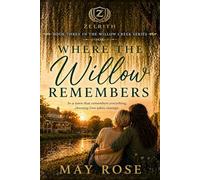 The Willow Creek Series: Book Three Where the Willow Remembers