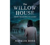 The Willow House: From Shadows to Light
