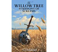 The Willow Tree: Symphony of Screams: 1