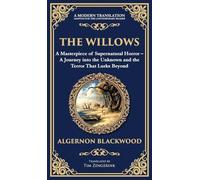 The Willows: A Classic Supernatural Horror Story - Haunting Encounters in the Wilderness (Deluxe Hardbound Edition): 259