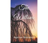 The Willows: A classic weird horror tale (Annotated)