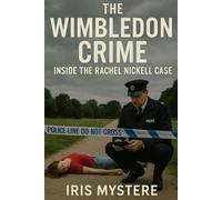 The Wimbledon Crime: Inside the Rachel Nickell Case