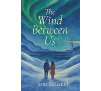 The Wind Between Us: A Romance of Winter and Christmas