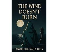 The Wind Doesn’t Burn