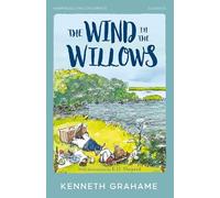 The Wind in the Willows: New for 2024, a classic edition of this well-loved illustrated traditional adventure story for readers aged 8+, a perfect gift!