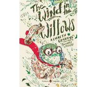 The Wind in the Willows: (Penguin Classics Deluxe Edition)