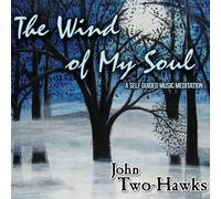 The Wind of My Soul - CD - A Self Guided Music Meditation