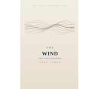 The Wind: Order in What Cannot Be Seen - Book Three of the Balance Series