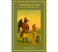The Wind Teaches Golf: The Secret Teachings of the Tengu
