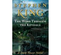 The Wind Through the Keyhole: The Dark Tower IV-1/2 (Da - Hardback NUOVO King...