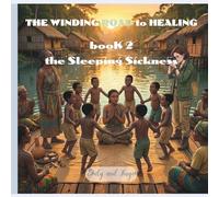 THE WINDING ROAD to HEALING - Book 2: The Sleeping Sickness