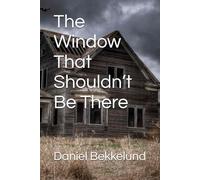 The Window That Shouldn’t Be There