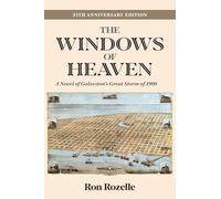 The Windows of Heaven: A Novel of Galveston's Great Storm of 1900, 25th Anniversary Edition