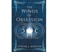 The Winds of Obsession: The Cycle of Entanglement: Symphony No. 2 (Book 2)