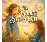 The Wind's Secret Gift: A Poetic Picture Book About Freedom, Courage, and Trusting the Unseen | A Gentle Story for Children Ages 4-12: 22