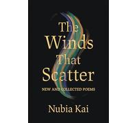 The Winds That Scatter: New and Collected Poems