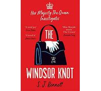 The Windsor Knot: The Queen investigates a murder in this delightfully clever mystery for fans of The Thursday Murder Club