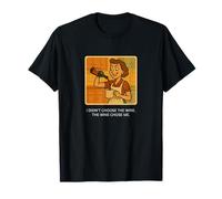 The Wine Chose Me - Retro 1950s Divertente Casalinga Meme Maglietta