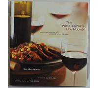 The Wine Lover's Cookbook: Great Recipes for the Perfect Glass of Wine