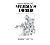 The Wine of the Mummy's Tomb: 5