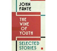John Fante The Wine of Youth (Tascabile)