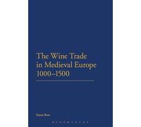 The Wine Trade in Medieval Europe 1000-1500