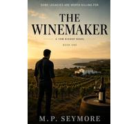 The Winemaker: A Tom Bishop Novel - Book 1