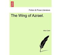 The Wing of Azrael. - Caird Alice Mona