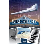 The Wing Will Fly - From The Flying Wing To The Stealth Bomber [DVD] [Edizione: Regno Unito]
