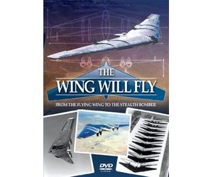 The Wing Will Fly - From The Flying Wing To The Stealth Bomber [DVD] [Edizione: Regno Unito]
