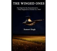 The Winged Ones: The Night the Sky Remembered Us: What Happened on October 26, 1966