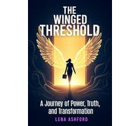 The Winged Threshold: A Journey of Power, Truth, and Transformation