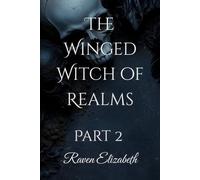 The Winged Witch of Realms: Part 2