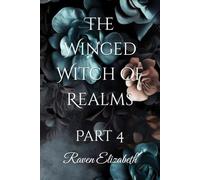 The Winged Witch of Realms: Part 4