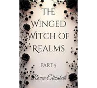The Winged Witch of Realms: Part 5