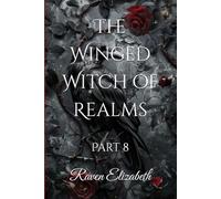 The Winged Witch of Realms: Part 8