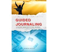 The Wings Of Abundance: Rise into Abundance: Unlock Your Energy, Align with Wealth, and Manifest Success Through Guided Journaling