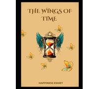THE WINGS OF TIME