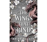 The Wings That Bind: A Novel - An Intense Dark Academia Adventure of Magic, Betrayal, and Dangerous Secrets: 3