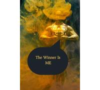 The Winner is ME: A Journal for Your Memories, Study Notes, Family Plans, Creative Ideas & Goals